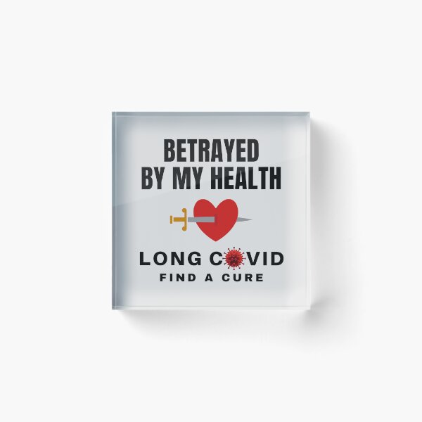 Item preview, Long Covid - Betrayed By My Health. designed and sold by MPC-Mince-Pies.