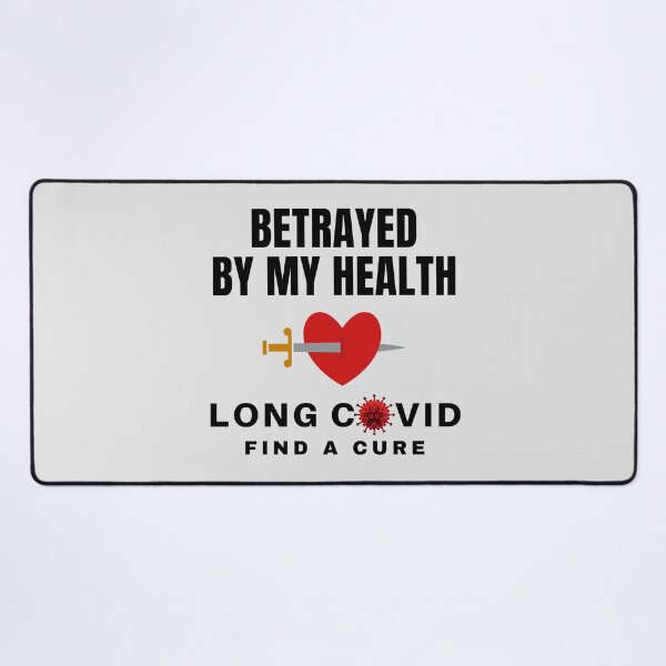 Item preview, Long Covid - Betrayed By My Health. designed and sold by MPC-Mince-Pies.