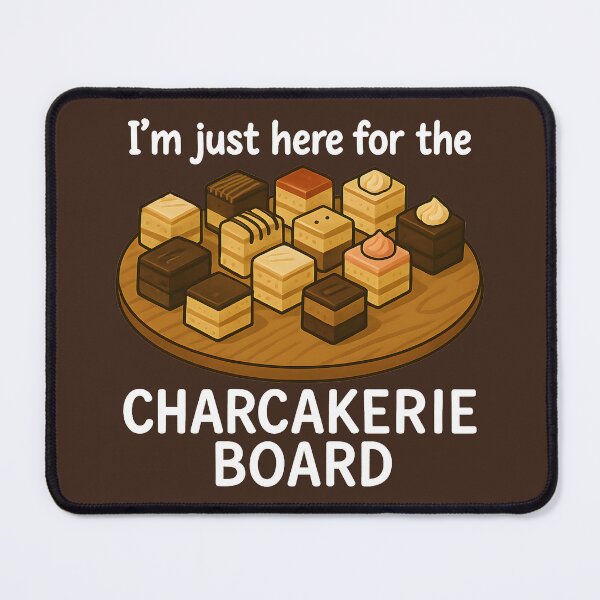 Item preview, I'm Just Here for the Charcakerie Board designed and sold by FoxBaine Designs.