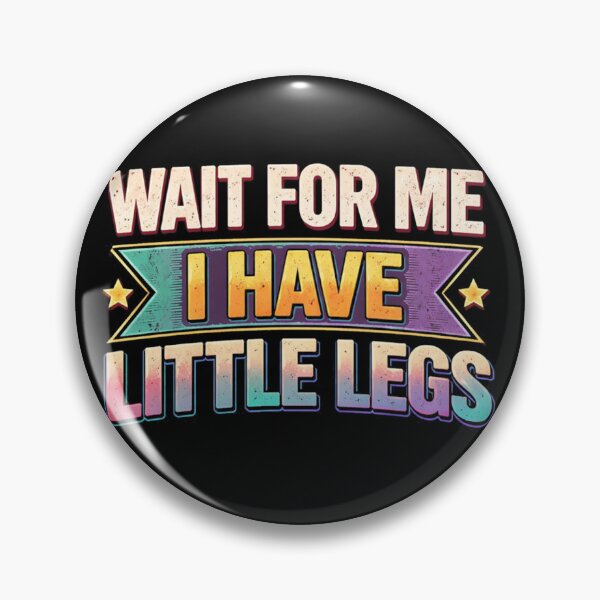 Item preview, wait for me i have little legs designed and sold by Kladhadredo.