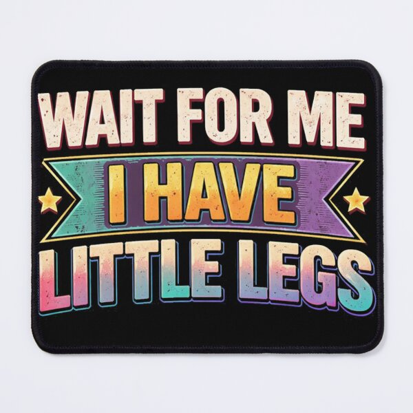 Item preview, wait for me i have little legs designed and sold by Kladhadredo.