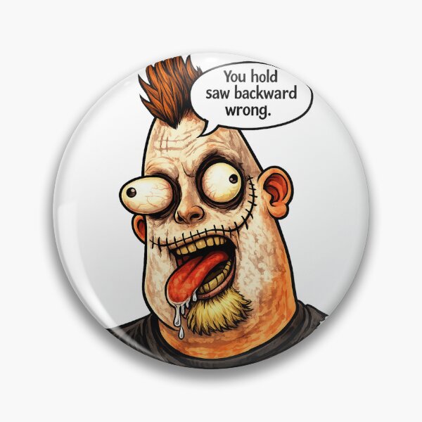 Item preview, You hold saw backward wrong! designed and sold by 2Guys2Hammers.