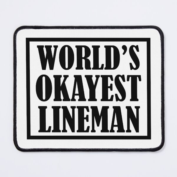 Item preview, World's Okayest Lineman. Lineman Quote designed and sold by DesignHouse07.