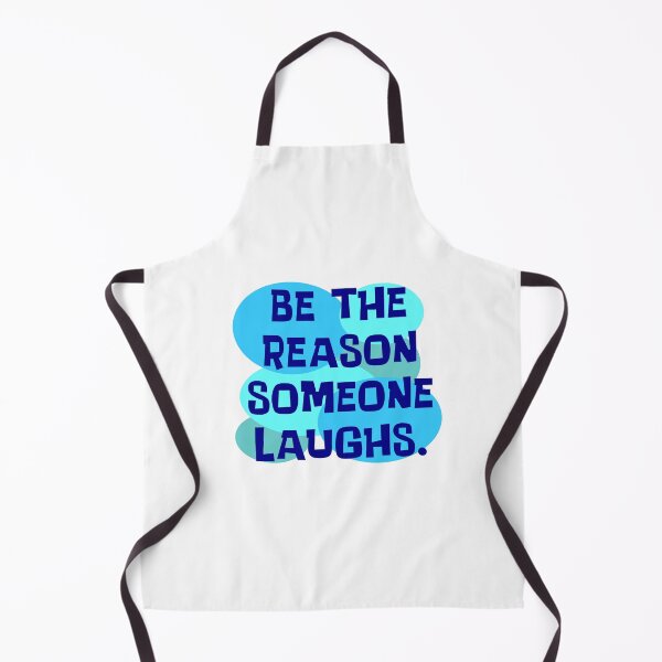 Item preview, Be The Reason Someone Laughs designed and sold by Normbot2000.