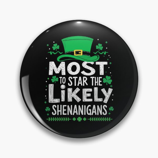 Item preview, St Patricks Day Shamrock Most Likely To Start The Shenanigans designed and sold by MuniraWearify.