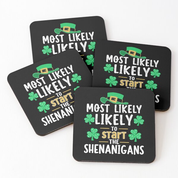 Item preview, Most Likely To Start The Shenanigans St Patricks Day designed and sold by MuniraWearify.