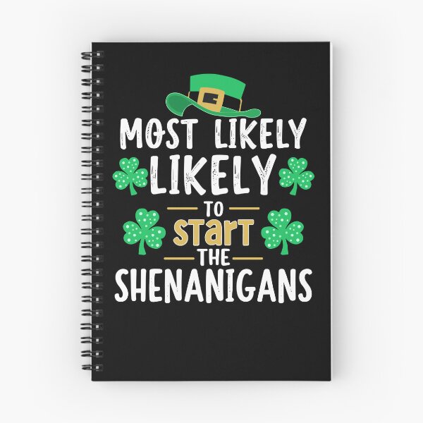Item preview, Most Likely To Start The Shenanigans St Patricks Day designed and sold by MuniraWearify.