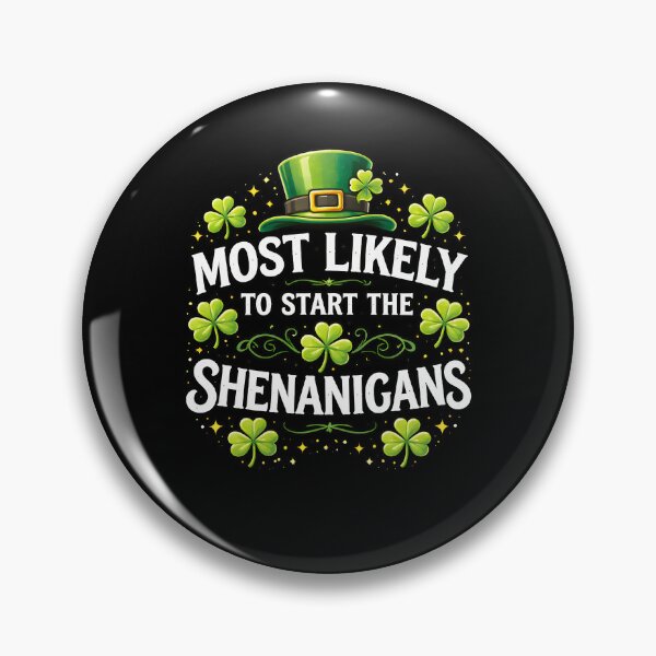 Item preview, St Patrick's Day Most Likely To Start The Shenanigans designed and sold by MuniraWearify.