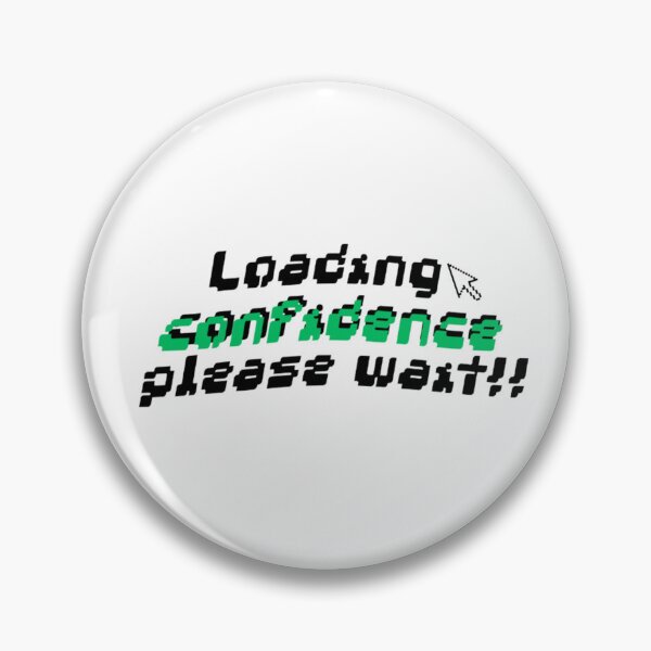 Item preview, Loading Confidence designed and sold by Ssophi09.
