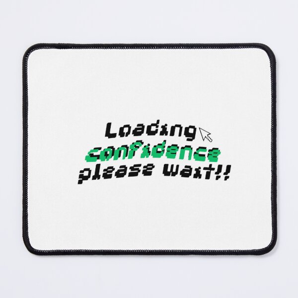 Item preview, Loading Confidence designed and sold by Ssophi09.