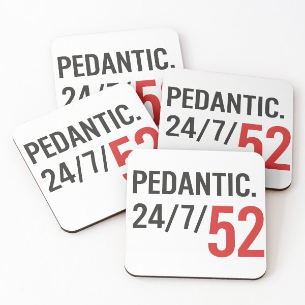 Item preview, Pedantic.  24/7/52 designed and sold by FoxBaine Designs.