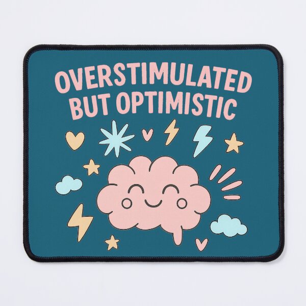 Item preview, Overstimulated but Optimistic - funny, ADHD, quirky, happy design | Scatterbrained Society. designed and sold by SBSociety.