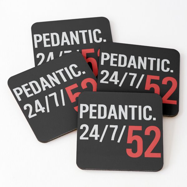 Item preview, Pedantic.  24/7/52 designed and sold by FoxBaine Designs.