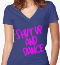 Shut Up And Dance - Pink Women's Fitted V-Neck T-Shirt