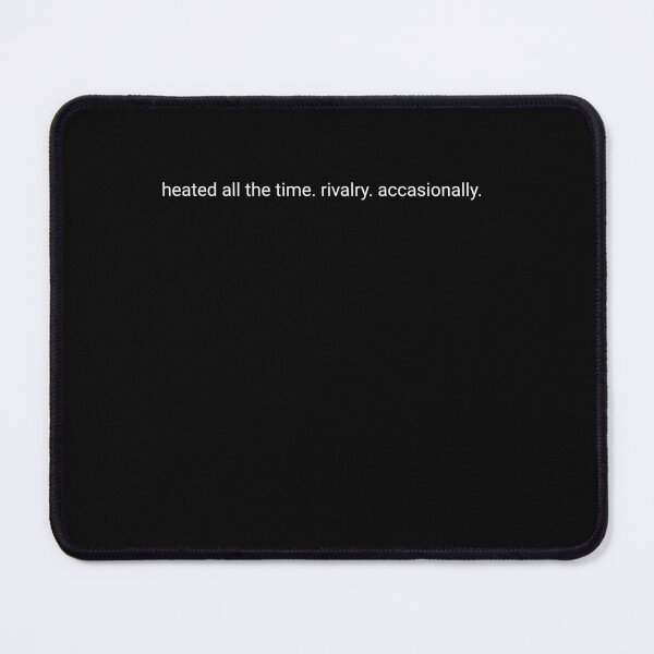 Item preview, Heated All The Time Rivalry Occasionally  designed and sold by Evaevonechi.