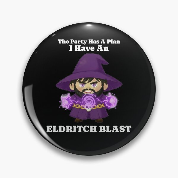 Item preview, The Party Has A Plan I Have An Eldritch Blast designed and sold by Sword In The Sand.