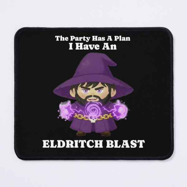 Item preview, The Party Has A Plan I Have An Eldritch Blast designed and sold by Sword In The Sand.