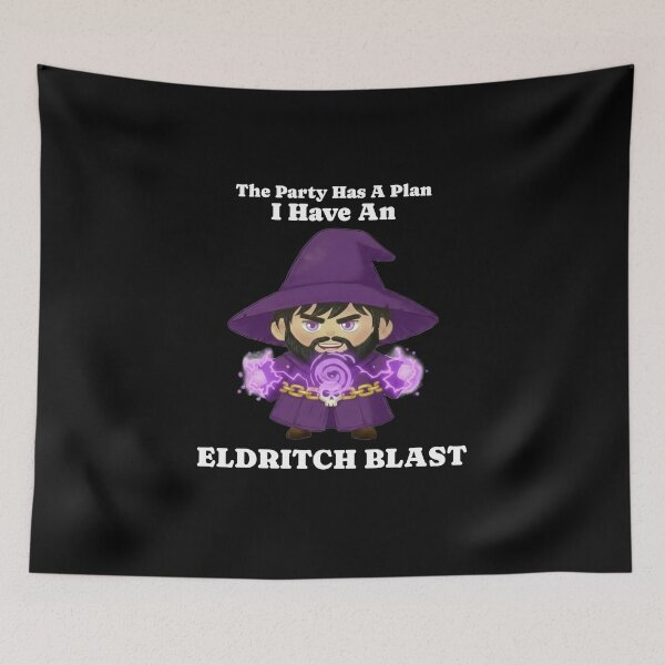 Item preview, The Party Has A Plan I Have An Eldritch Blast designed and sold by Sword In The Sand.