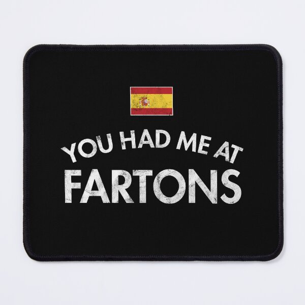 Item preview, You Had Me At Fartons Distressed designed and sold by twHistory.