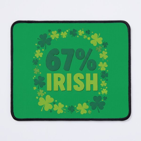 Item preview, St Patricks Day 6 7 Funny 67 Percent Irish designed and sold by OlakunleOloroz.