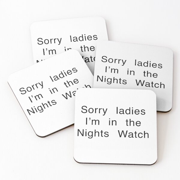 Item preview, Sorry ladies I’m in the nights watch designed and sold by MimiKnowsArt.