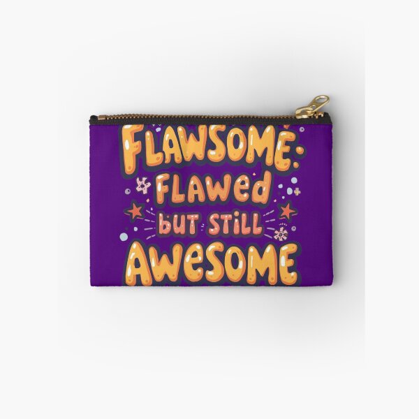 Item preview, Flawsome: Flawed but Still Awesome designed and sold by EPiCbyCreation.