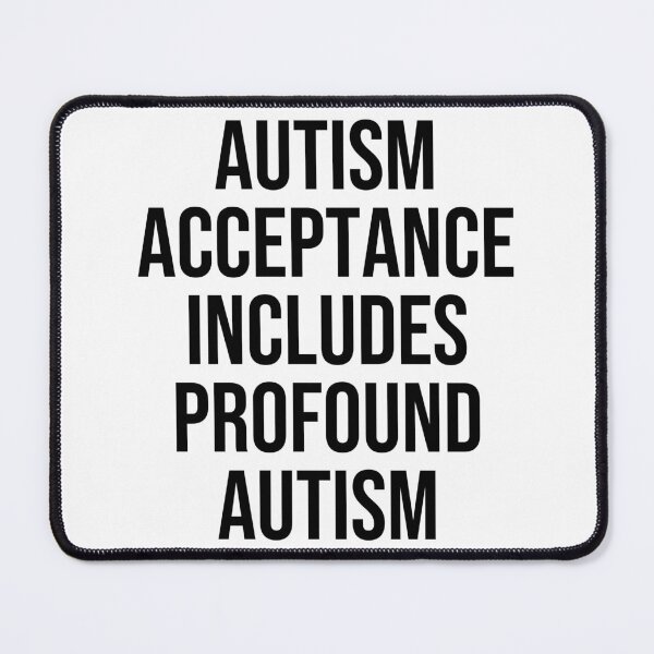 Item preview, Profound Autism Acceptance designed and sold by shaybosh.