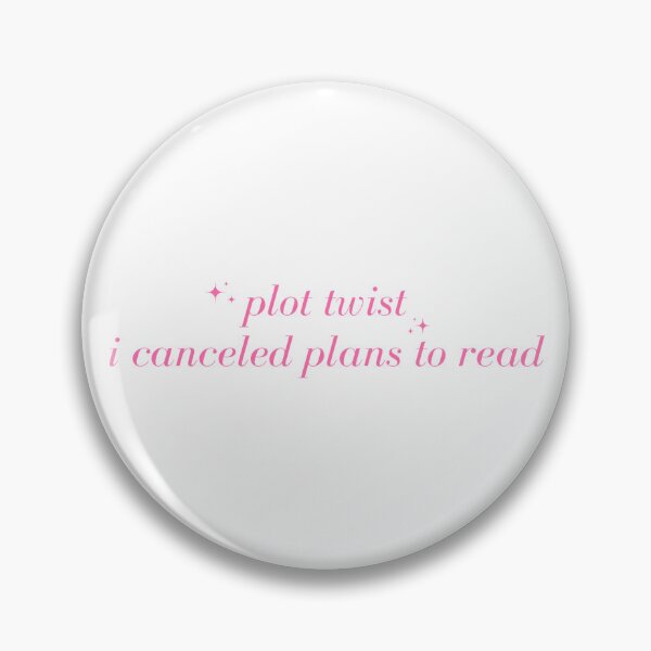 Item preview, plot twist i canceled plans to read pink quote sticker designed and sold by lootsyshop.