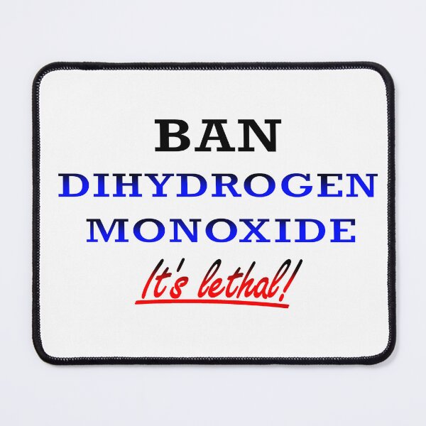 Item preview, Ban Dihydrogen Monoxide designed and sold by AbomProd.