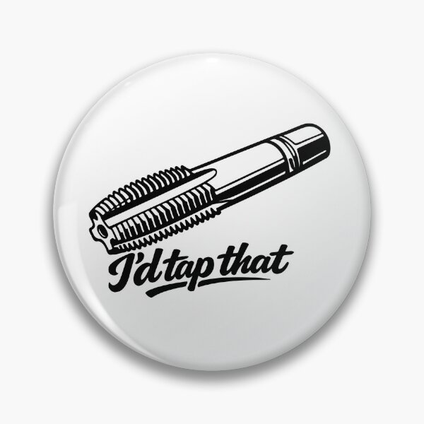 Item preview, I'd Tap That designed and sold by TraversArtist.