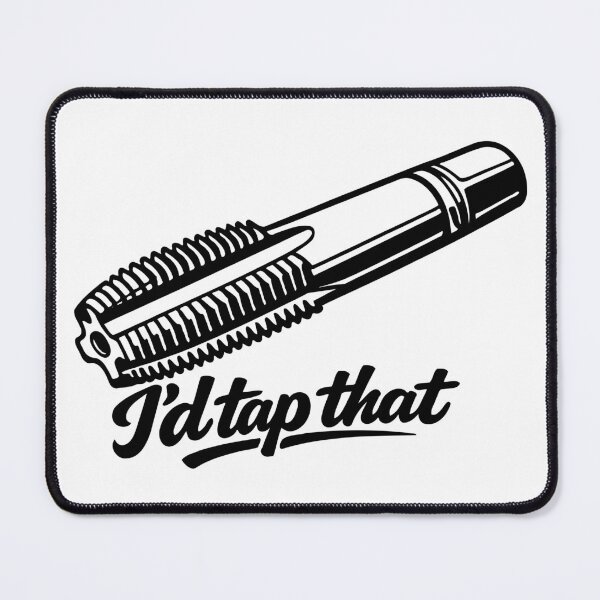 Item preview, I'd Tap That designed and sold by TraversArtist.