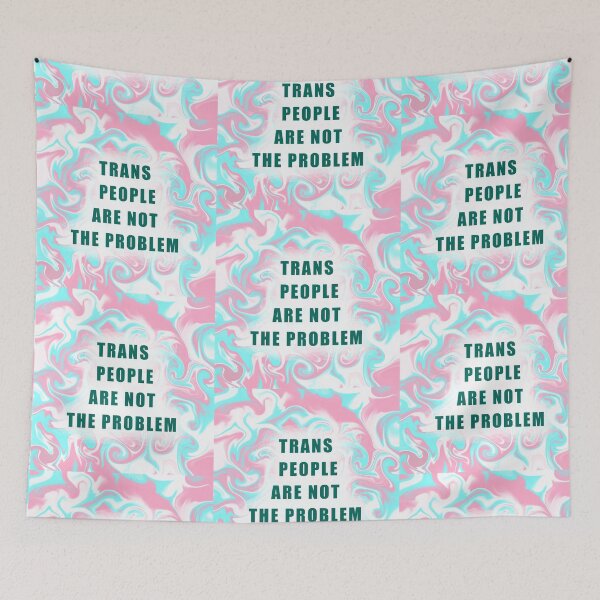 Item preview, Trans People Are Not The Problem designed and sold by artist-wanna-be.