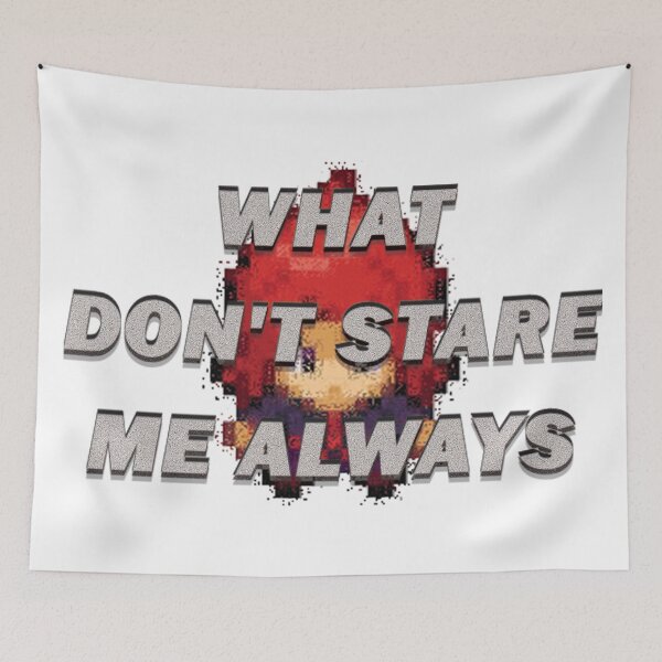 Item preview, What Don't Stare Me Always designed and sold by AbomProd.