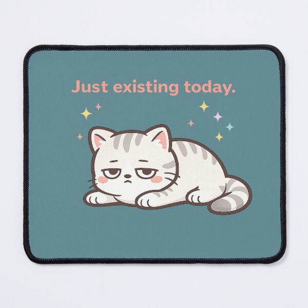 Item preview, Just Existing Today Tired Cat  designed and sold by HoloInverse.
