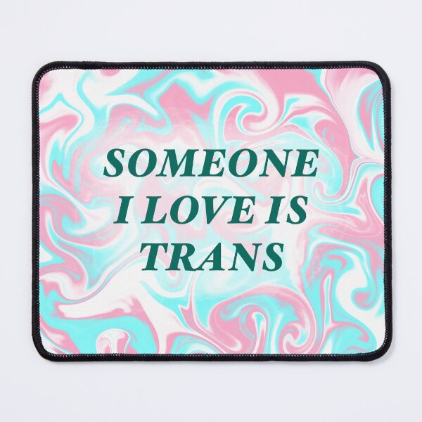 Item preview, Someone I Love is Trans (transgender pride) designed and sold by artist-wanna-be.