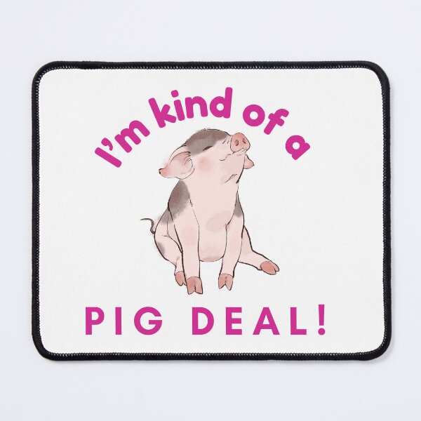 Item preview, I'm kind of a Pig Deal! designed and sold by ClaireBear888.