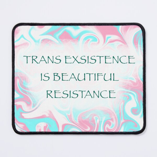 Item preview, Trans Existence is Beautiful Resistance (transgender pride) designed and sold by artist-wanna-be.