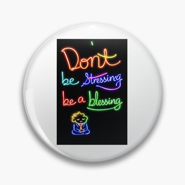 Item preview, Don’t be stressing be a blessing  designed and sold by Punkinchunk.
