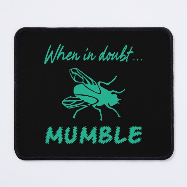 Item preview, When in doubt...mumble fly designed and sold by Ashleepy.