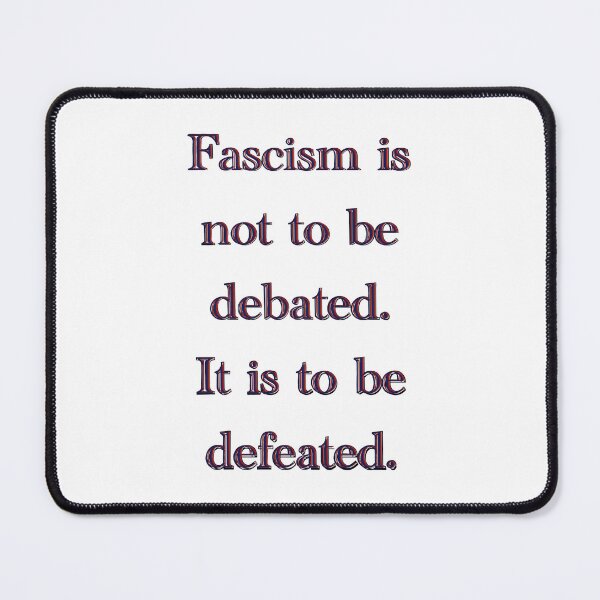 Item preview, Fascism Is Not to Be Debated – Anti-Fascist Political Statement designed and sold by aadventures.