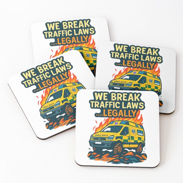 Item preview, Ambulance We Break Traffic Laws Legally designed and sold by erkinmaddison.