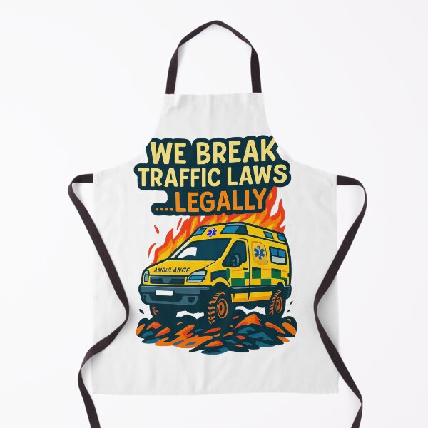 Item preview, Ambulance We Break Traffic Laws Legally designed and sold by erkinmaddison.
