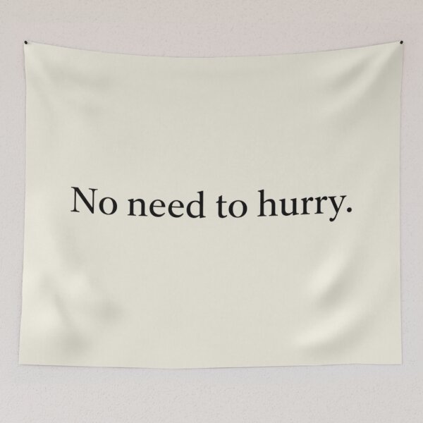 Item preview, No Need To Hurry – Minimal Slow Living Typography designed and sold by Irene Catchmind.