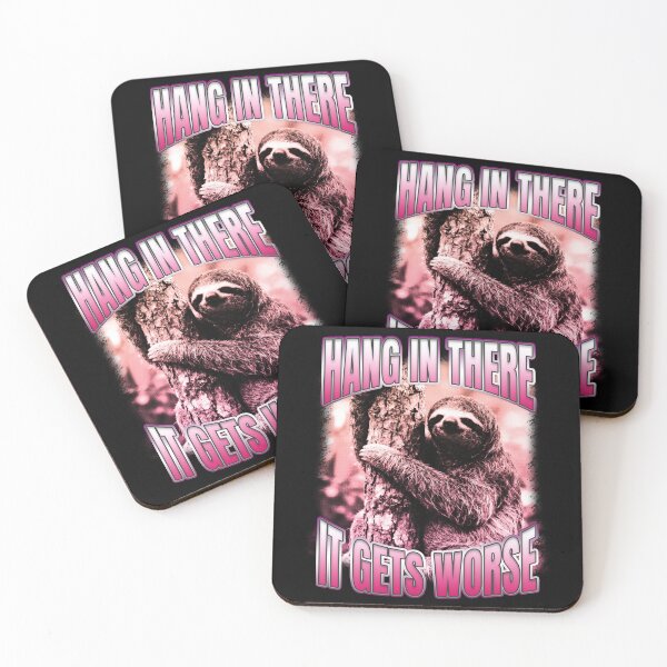 Item preview, Hang In There It Gets Worse Sarcastic Sloth designed and sold by bngfx.