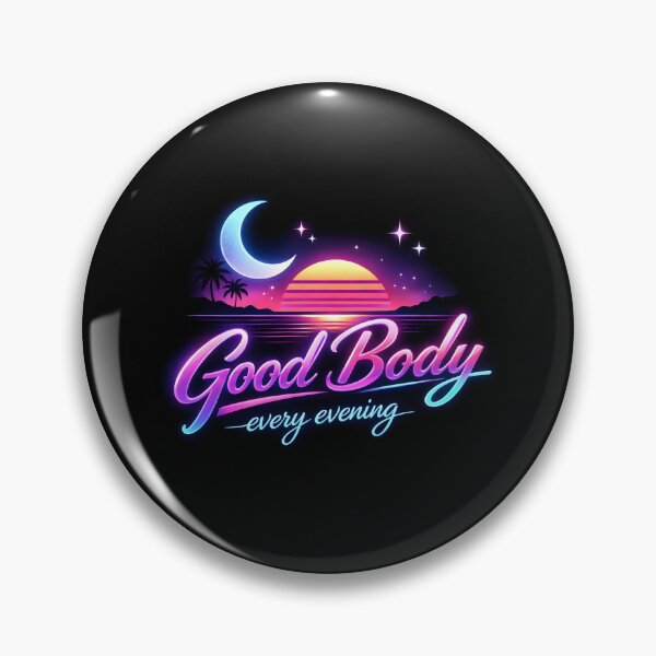 Item preview, Good body every evening designed and sold by BYTEGUY.