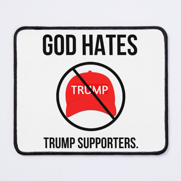 Item preview, God hates Trump supporters  designed and sold by Rachel the Artist .