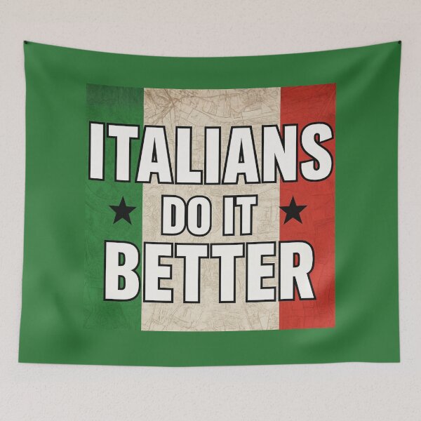 Item preview, Italians Do It Better –  Italian Pride Quote Design designed and sold by Chippychips1.
