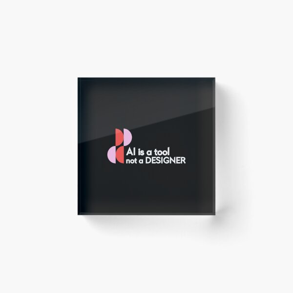 Item preview, Ai Is A Tool Not A Designer designed and sold by ME00007.