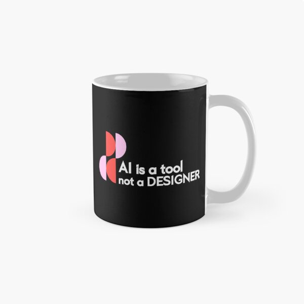 Item preview, Ai Is A Tool Not A Designer designed and sold by ME00007.