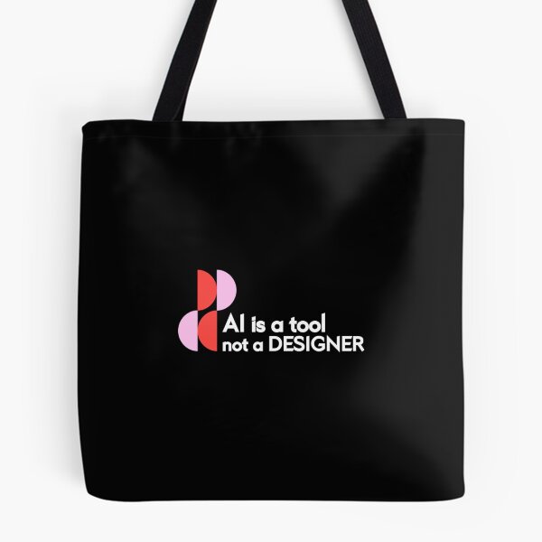 Item preview, Ai Is A Tool Not A Designer designed and sold by ME00007.